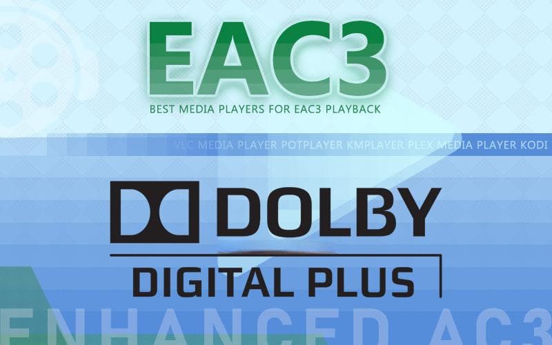 EAC3是什么格式，EAC3音频格式视频用什么播放器？