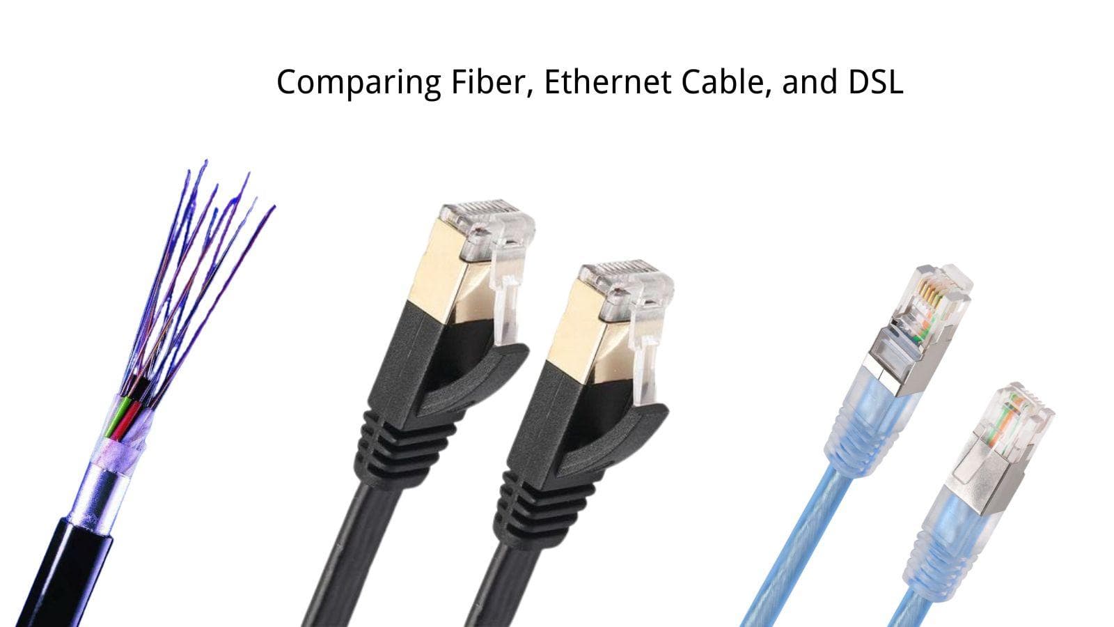 光纤、以太网电缆和 DSL 的技术指南：全面对比与选择建议
