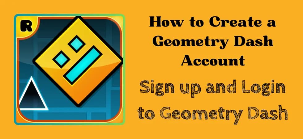 如何创建Geometry Dash账户：注册和登录指南