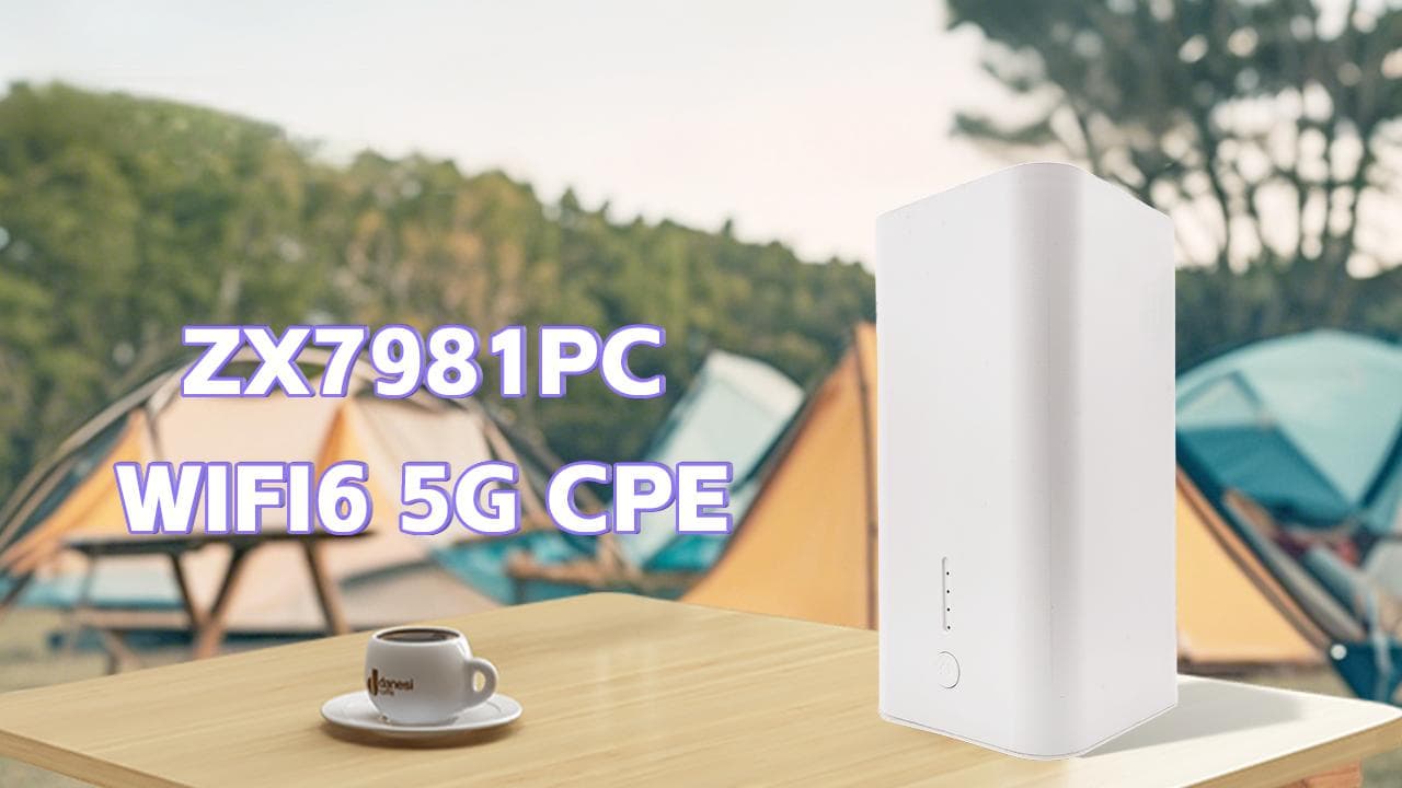 5G CPE 选型指南：关键参数与实际应用考量