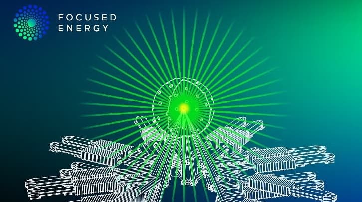 Focused Energy在美国核聚变计划中取得里程碑式进展