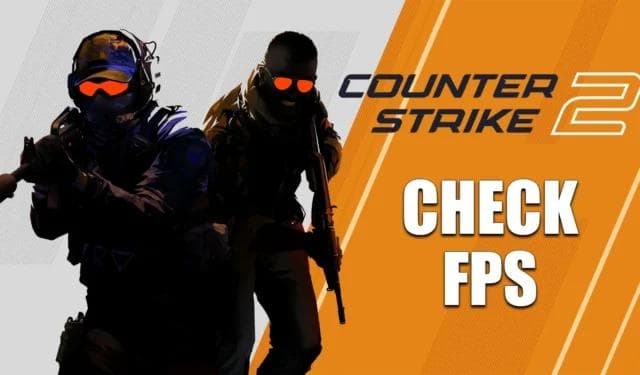 在 CS2 中显示 FPS：《反恐精英 2》的命令和设置