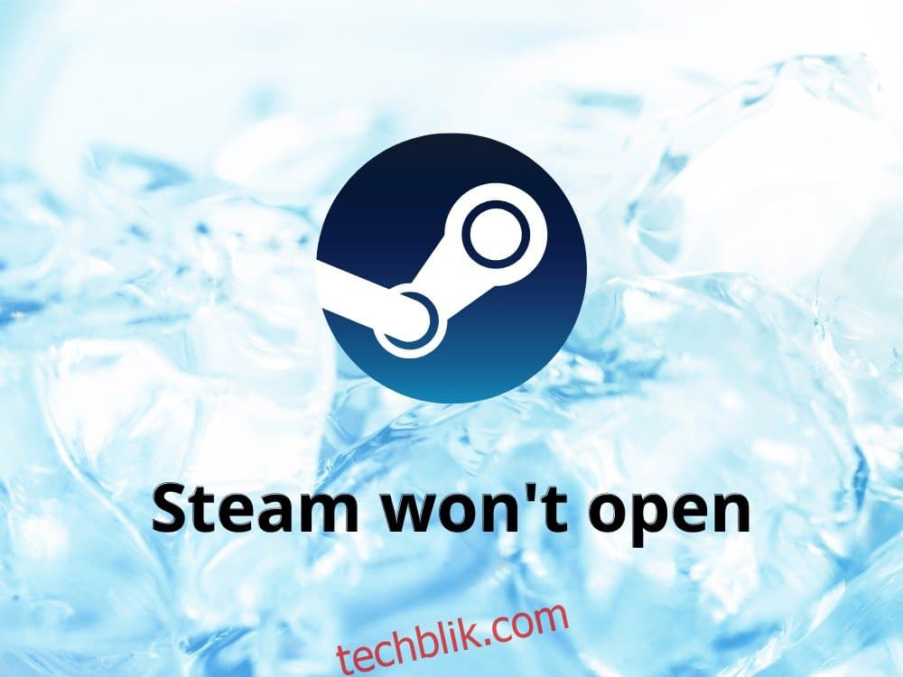 如何修复 Steam 无法打开（18 种可能的解决方案）