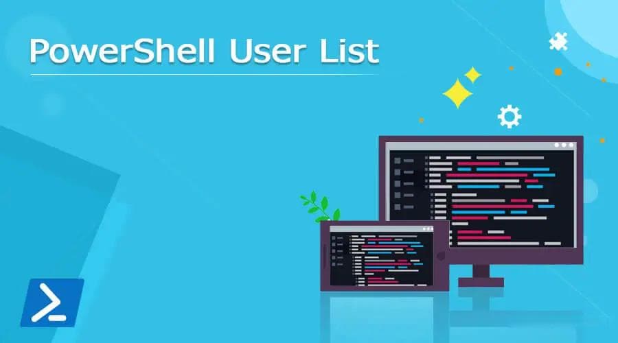 PowerShell用户列表：如何在PowerShell中列出用户