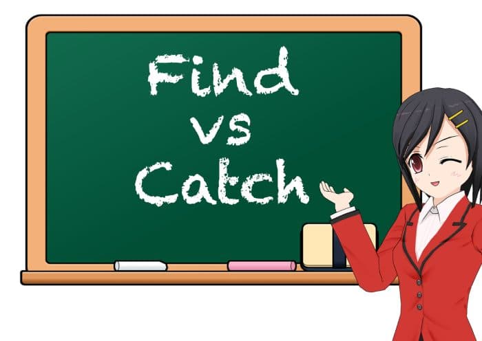 “Catch”和“Find”：它们的用法有什么不同？