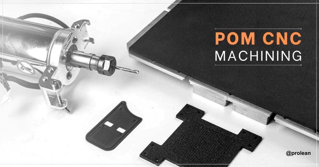 POM CNC 加工：工艺、应用和优势