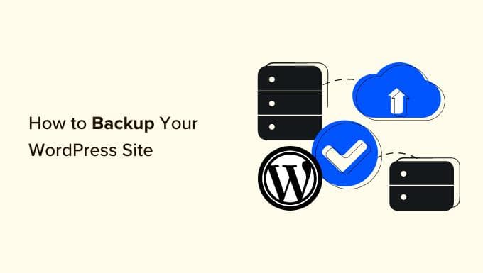 如何完整备份您的 WordPress 网站（4 种简单方法）