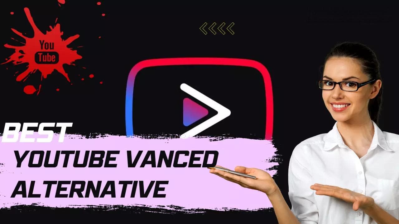 适用于Android设备的10个最佳YouTube Vanced替代品